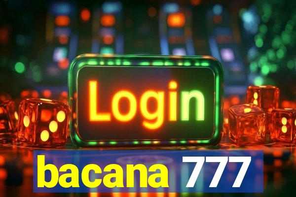 bacana 777